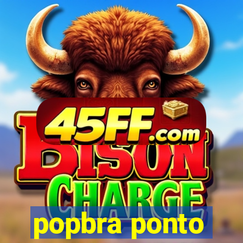 popbra ponto